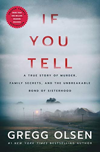 9781542005227: If You Tell: A True Story of Murder, Family Secrets, and the Unbreakable Bond of Sisterhood