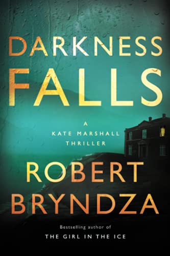 Stock image for Darkness Falls: A Kate Marshall Thriller for sale by SecondSale