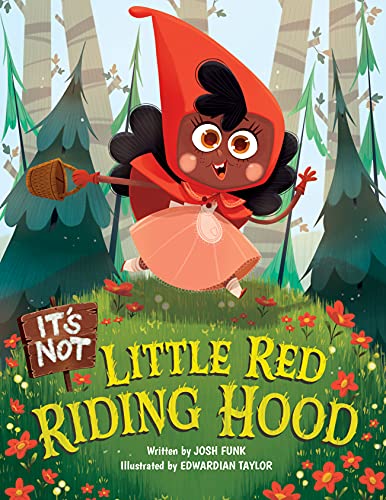 Imagen de archivo de It's Not Little Red Riding Hood (Its Not a Fairy Tale) a la venta por Lakeside Books