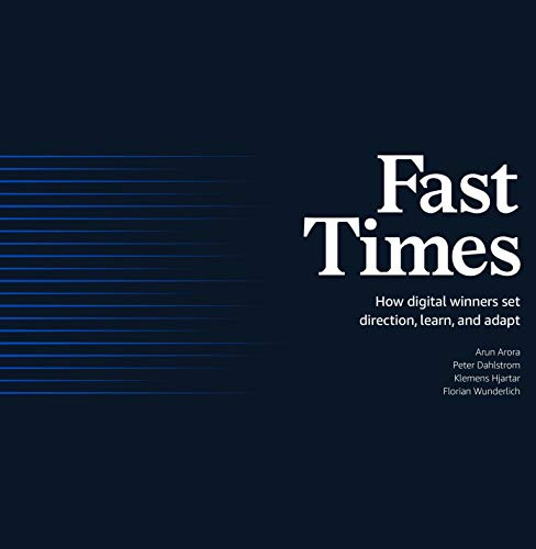 Beispielbild fr Fast Times : How Digital Winners Set Direction, Learn, and Adapt zum Verkauf von Better World Books