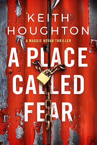 Stock image for A Place Called Fear (Maggie Novak Thriller, 2) for sale by SecondSale