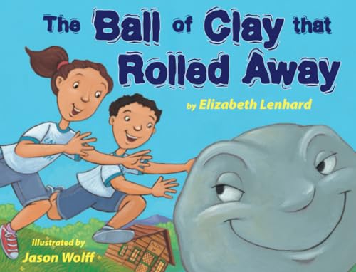 Stock image for Ball of Clay That Rolled Away for sale by GreatBookPrices