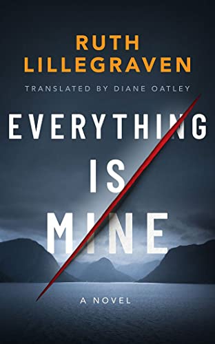 Beispielbild fr Everything Is Mine : A Novel zum Verkauf von Smartbuy