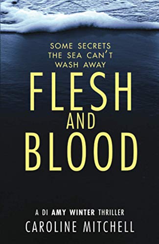 Beispielbild fr Flesh and Blood: 4 (A DI Amy Winter Thriller, 4) zum Verkauf von WorldofBooks