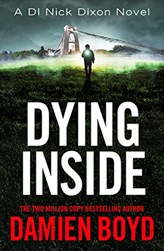 Stock image for Dying Inside (DI Nick Dixon Crime, 11) for sale by Zoom Books Company