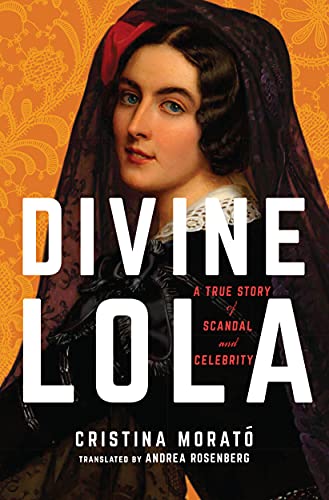 Beispielbild fr Divine Lola : A True Story of Scandal and Celebrity zum Verkauf von Better World Books