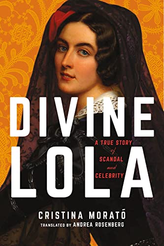 Imagen de archivo de Divine Lola: A True Story of Scandal and Celebrity a la venta por ZBK Books
