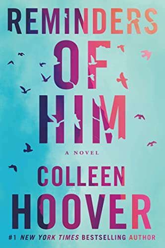 Reminders of Him: A Novel: Hoover, Colleen