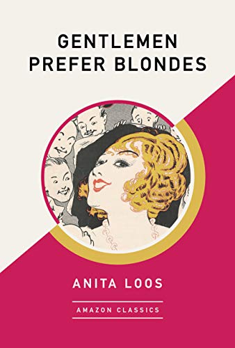 Stock image for Gentlemen Prefer Blondes (AmazonClassics Edition) for sale by GF Books, Inc.