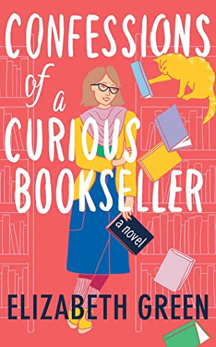Stock image for Confessions of a Curious Bookseller: A Novel for sale by SecondSale