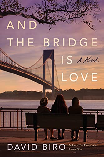 Stock image for And the Bridge Is Love: A Novel for sale by SecondSale