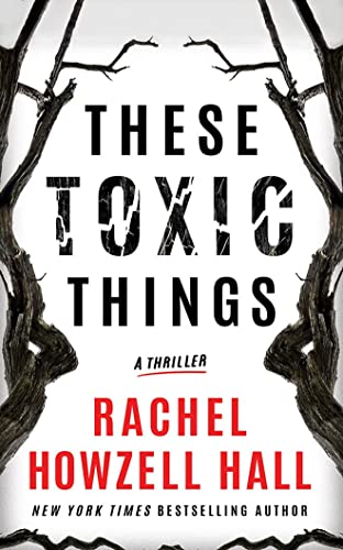 Stock image for These Toxic Things: A Thriller for sale by ZBK Books