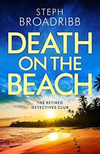9781542027533: Death on the Beach: 3 (The Retired Detectives Club)