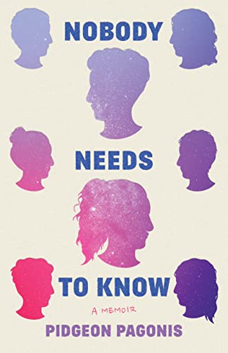 Stock image for Nobody Needs to Know: A Memoir for sale by Revaluation Books