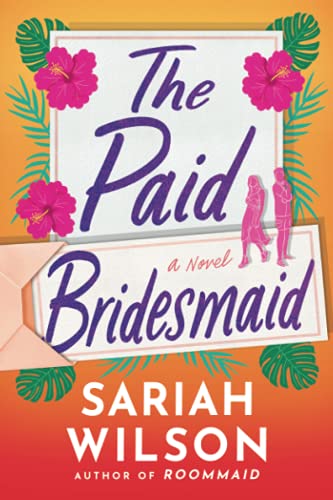 Stock image for The Paid Bridesmaid : A Novel for sale by Better World Books