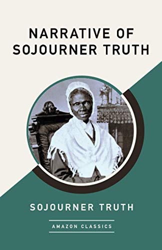 Imagen de archivo de Narrative of Sojourner Truth (AmazonClassics Edition) a la venta por Books Unplugged