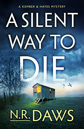 Imagen de archivo de A Silent Way to Die (A Kember and Hayes Mystery) a la venta por SecondSale