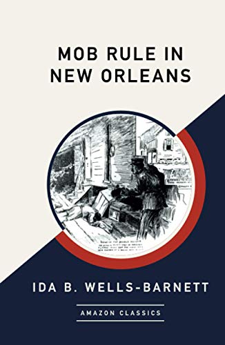 Stock image for Mob Rule in New Orleans (AmazonClassics Edition) for sale by GF Books, Inc.
