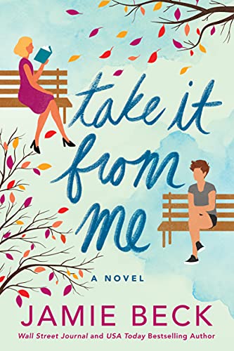 9781542032391: Take It from Me: A Novel