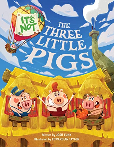 Stock image for It's Not The Three Little Pigs (It  s Not a Fairy Tale) for sale by Half Price Books Inc.