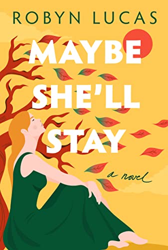 Stock image for Maybe She'll Stay for sale by Revaluation Books