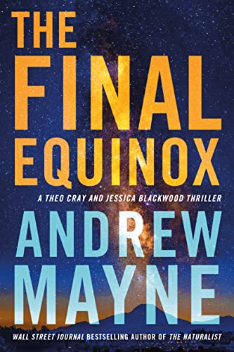 Stock image for The Final Equinox: A Theo Cray and Jessica Blackwood Thriller for sale by ThriftBooks-Dallas