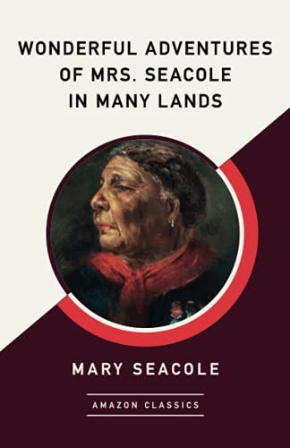 9781542035859: Wonderful Adventures of Mrs. Seacole in Many Lands (AmazonClassics Edition)