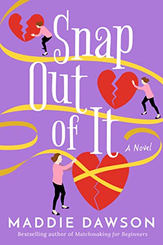 Stock image for Snap Out of It: A Novel for sale by Goodwill Books