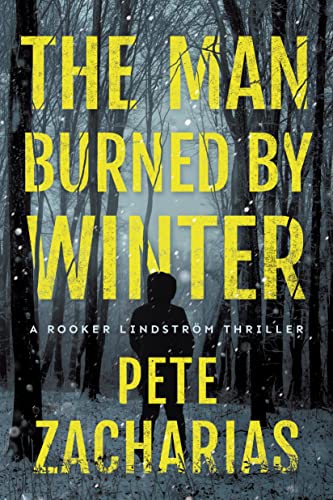 Stock image for The Man Burned by Winter (Rooker Lindström Thriller) for sale by Dream Books Co.