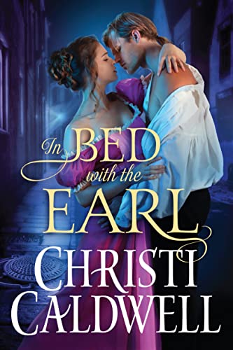 Beispielbild fr In Bed with the Earl (Lost Lords of London, 1) zum Verkauf von Wonder Book