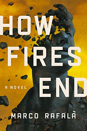 Imagen de archivo de How Fires End : A Novel a la venta por Better World Books