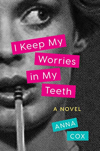 Beispielbild fr I Keep My Worries in My Teeth : A Novel zum Verkauf von Better World Books