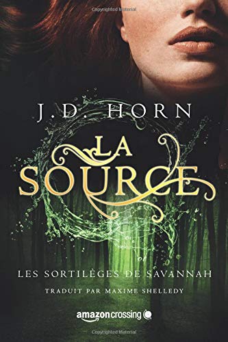 Imagen de archivo de La Source (Les sortilges de Savannah) (French Edition) a la venta por GF Books, Inc.