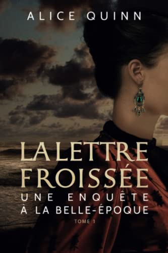Beispielbild fr La Lettre froisse (Une enqute  la Belle-poque) (French Edition) zum Verkauf von Book Deals