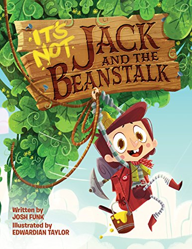 Stock image for Its Not Jack and the Beanstalk (Its Not a Fairy Tale) for sale by Goodwill of Colorado