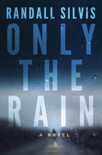 Stock image for Only the Rain : A Novel for sale by Better World Books