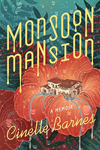 Beispielbild fr Monsoon Mansion : A Memoir zum Verkauf von Better World Books