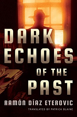 Beispielbild fr Dark Echoes of the Past (Private Investigator Heredia) zum Verkauf von Indiana Book Company