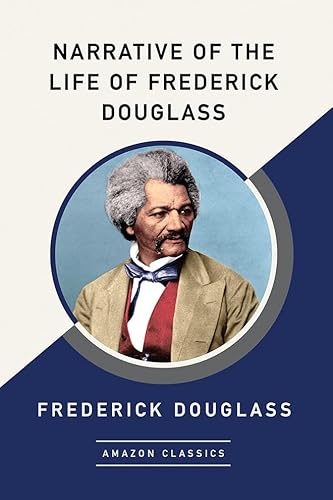 Beispielbild fr Narrative of the Life of Frederick Douglass (AmazonClassics Edition) zum Verkauf von SecondSale