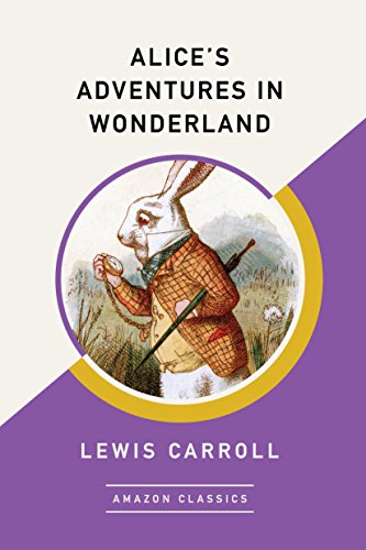 9781542047418: Alice's Adventures in Wonderland (AmazonClassics Edition)