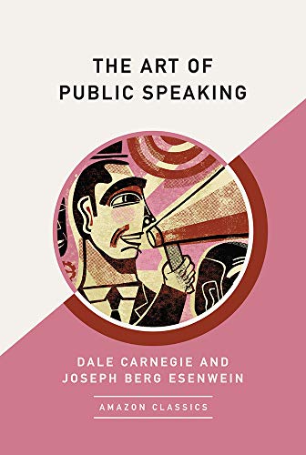 Beispielbild fr The Art of Public Speaking (AmazonClassics Edition) zum Verkauf von Mr. Bookman