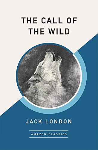 9781542047500: The Call of the Wild (AmazonClassics Edition)