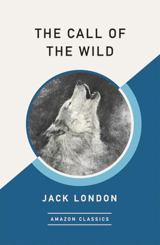 Stock image for The Call of the Wild (AmazonClassics Edition) for sale by Better World Books