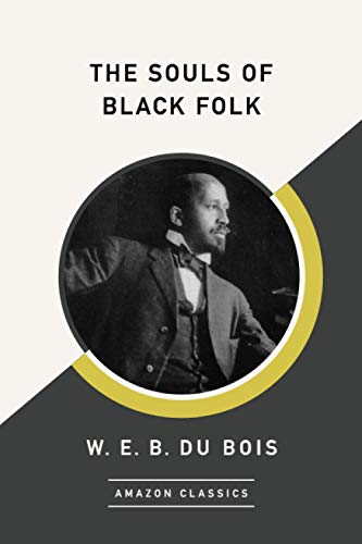 Stock image for The Souls of Black Folk (AmazonClassics Edition) for sale by The Maryland Book Bank