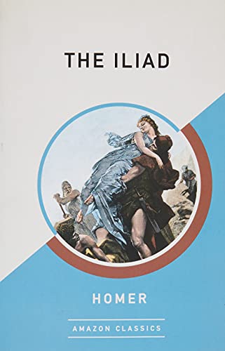 Beispielbild fr The Iliad (AmazonClassics Edition) zum Verkauf von Books From California