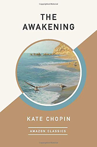 9781542047630: The Awakening (AmazonClassics Edition)
