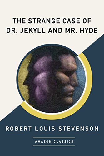 Stock image for The Strange Case of Dr. Jekyll and Mr. Hyde (AmazonClassics Edition) for sale by SecondSale