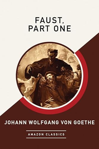 9781542049221: Faust, Part One (AmazonClassics Edition)