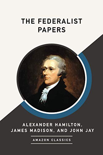 Stock image for The Federalist Papers (AmazonClassics Edition) for sale by SecondSale