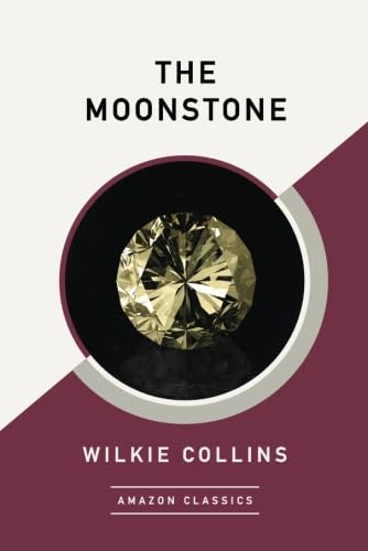 9781542049603: The Moonstone (AmazonClassics Edition)